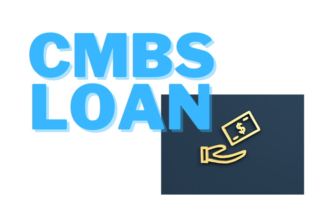 What is a CMBS Loan?